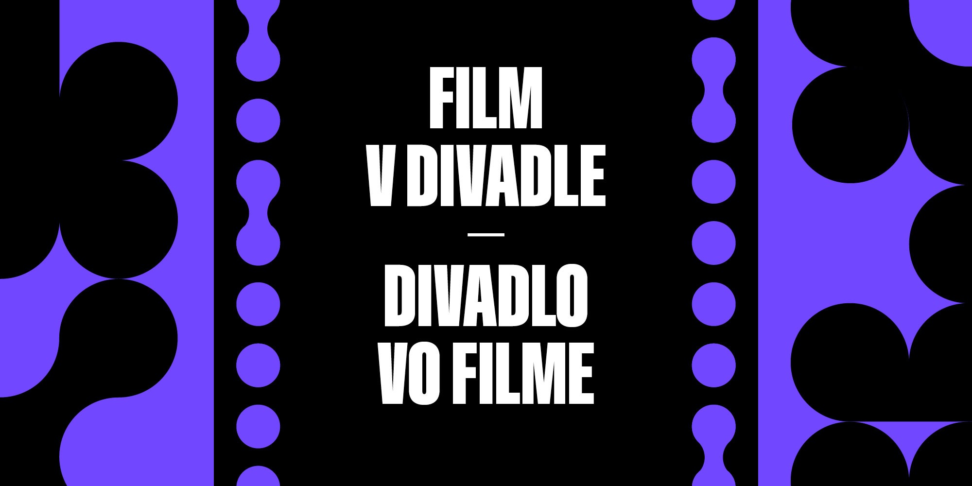 Film v divadle – divadlo vo filme  
