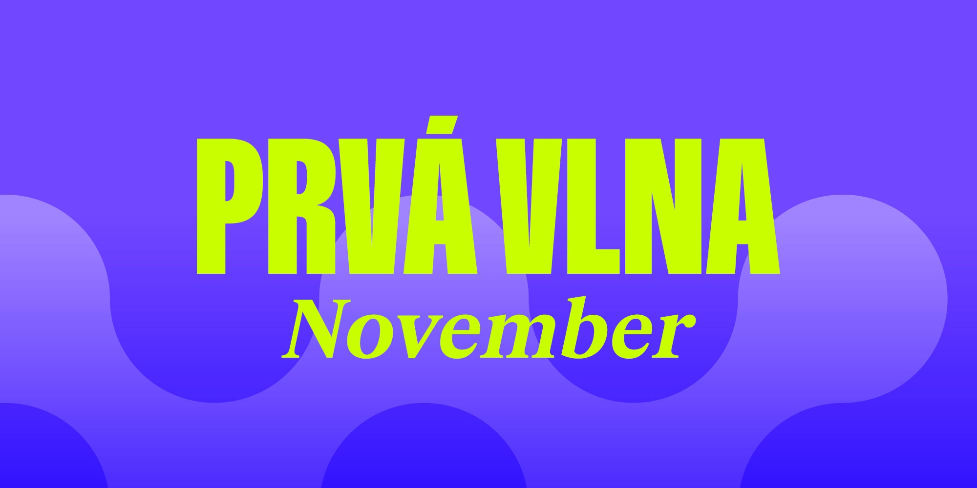 PRVÁ VLNA: NOVEMBER 2026